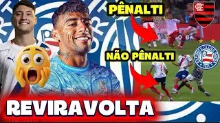 💣🤑BAHIA: TURNAROUND WITH STRIKER FAVORS DEAL;🤬CAUGHT ON CAMERA: FLAMENGO HAS PENALTY AWARDED AND ...
