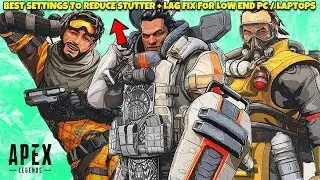 APEX LEGENDS - Lag Fix Best Settings For Low End PC /Laptop I Reduce Stutter + Apex FPS Boost (2019)