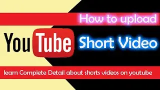 How to upload YouTube shorts video | Upload YouTube video using mobile | increase YouTube views 2021