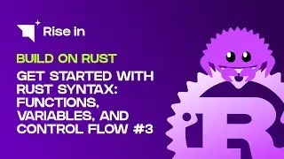 Get Started with Rust Syntax: Functions, Variables, and Control Flow #3 | Build on Rust