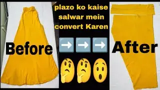 Plazo Ko Kaise Salwar Mein Convert Karen 🤔🤔😲😲😲