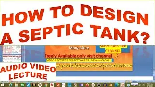 DESIGN OF SEPTIC TANK // Audio Video Lecture // सेप्टिक टैंक का डिजाइन