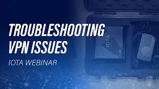 Webinar: Troubleshooting VPN Issues