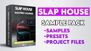 Slap House Sample Pack | Car Music | Gold Edition