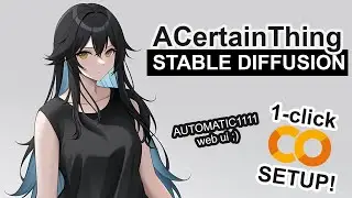 ACertainThing - Stable Diffusion 1-CLICK Google Colab Setup