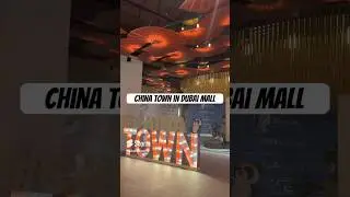 China Town 🇨🇳 in Dubai Mall #chinatown #dubaimall
