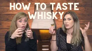 How to Taste Whisky - A Very Brief Guide!
