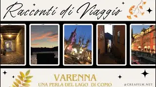 Varenna una perla del Lago di Como - Racconti di Viaggio