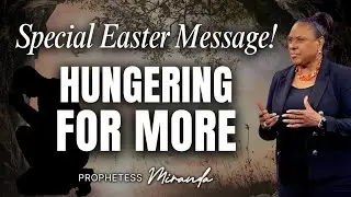 Hungering For God! | Prophetess Miranda | Nabi' Healing Center Church