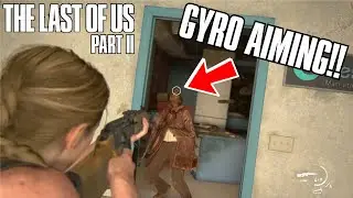 The Last of Us Part II - Let's test the new Gyro Aim feature! (Live Commentary Review) | Update 1.05