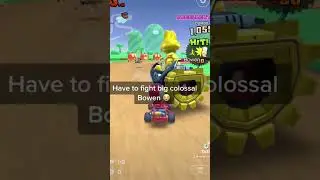 Have to fight big colossal Bowen on Mario Kart 😭