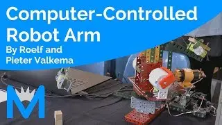 Computer-Controlled Robot Arm by Roelf and Pieter Valkema