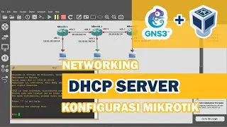 GNS3 + Virtualbox | DHCP Server Mikrotik CLI Mode | Kumpulan Tutorial Jaringan
