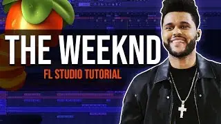 How To Make The Weeknd Type Beats  - FL Studio Tutorial