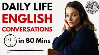 Daily Conversations You MUST Know to Speak English Fluently | English Listening Practice Podcast