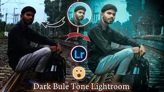 Dark Blue Tone Lightroom Photo Editing | Ads Pictures