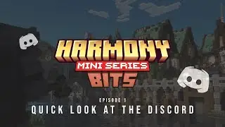 Harmony Bits - Episode 1 : A quick look at the discord