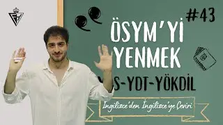 İNGİLİZCE'DEN İNGİLİZCE'YE ÇEVİRİ | YDS/YDT/YÖKDİL DERS #43