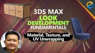 3ds Max Look Development Fundamentals: Material, Texture, UV Unwrapping