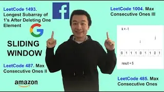 Sliding Window LeetCode 1493, 1004, 487, 485 - Interview Prep 82