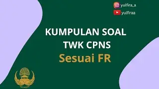 KUMPULAN SOAL TWK CPNS SESUAI FR