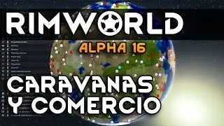 Rimworld - Caravanas y comercio