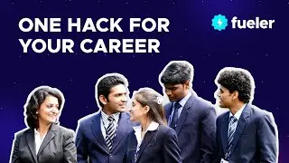 One hack for your career | Fueler