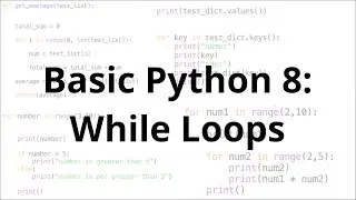 Python Basics 8: While Loops