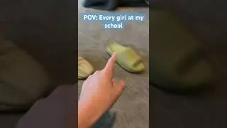 POV: Every Girl At My School 