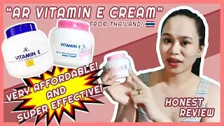 AR VITAMIN E CREAM FROM THAILAND | FACE & BODY | AFFORDABLE & EFFECTIVE? | HONEST REVIEW | IdaRu PH