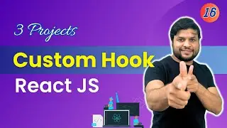 Custom hooks using 3 Projects | Complete React Tutorial Series in Hindi. #reactjs #hooks