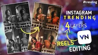 instagram 4layer Reels Editing ll instagram trending B&W effect Reels Editing ll