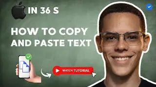 How to COPY and PASTE TEXT on iPHONE in 36S