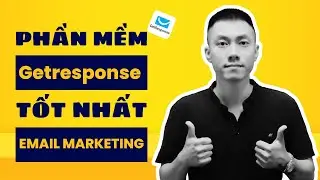 Hướng dẫn Sử dụng Getresponse Chi tiết nhất năm 