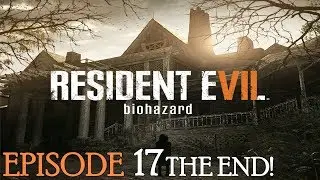 Resident Evil Gameplay - Episode 17, COULD IT BE? THE END!