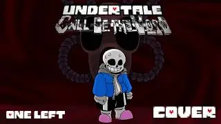 [Undertale: Call of the Void] : One Left (Cover)