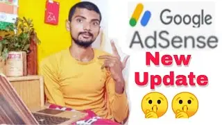 Google AdSense new update 🔥