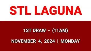 STL LAGUNA 1st draw result today 11AM result morning draw Philippines November 4, 2024 Monday
