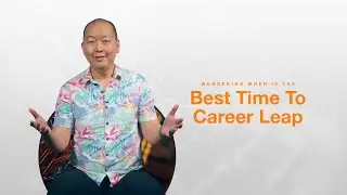 When's The BEST TIME To Make A Career Transition...?