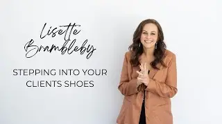 Stepping Into your Clients Shoes as a Photographer
