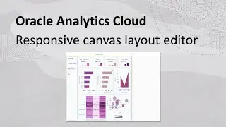 Responsive canvas layout editor in Oracle Analytics