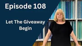 Let the Big Giveaway Begin | Episode 108