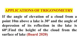 The angle of elevation of a cloud from a point 60 m above a lake is 30° and the angle of depression
