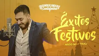 Nico Mattioli - ÉXITOS FESTIVOS ENGANCHADOS