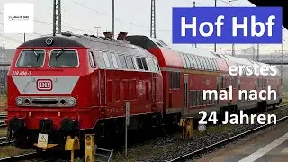 Hof Hbf: Erster Besuch nach 24 Jahren   |  Alex E