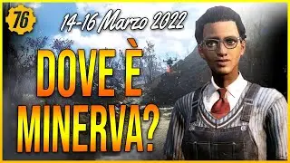 Fallout 76 - Dov'è Minerva? - [14-16 Marzo 2022]