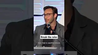 Break the rules | Simon Sinek
