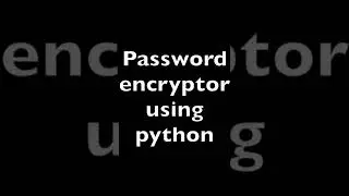 In 56 sec Python #shorts project for beginners | Password encryption project.
