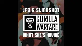 JFB & Slingshot - What She's Having
