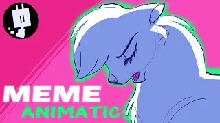 MEME Animatic - 